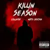 Killin Season (feat. Mista Doesha) - Single album lyrics, reviews, download