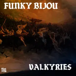 Valkyries - Single by Funky Bijou album reviews, ratings, credits