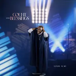 Count Your Blessings (Live) - Single by Tosin Alao album reviews, ratings, credits