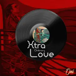 Xtra Ordinary Love Song Lyrics