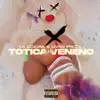 Totica Con Veneno - Single album lyrics, reviews, download