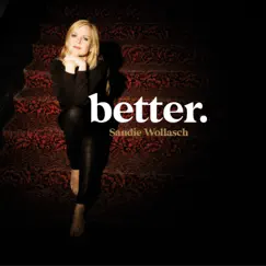 Better by Sandie Wollasch album reviews, ratings, credits