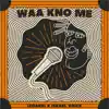 Waa Kno Me - Single album lyrics, reviews, download