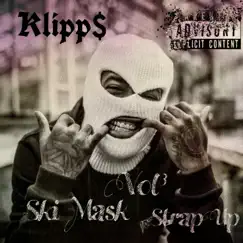 Ski Mask Vol³ Strap up (Sampler) - Single by Klipp$ album reviews, ratings, credits