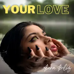 Your Love - Single by $ara $oliz album reviews, ratings, credits