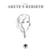 Arete's Rebirth - Single album lyrics, reviews, download