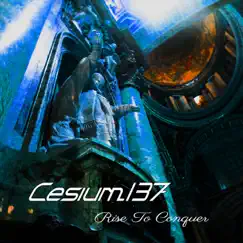 Rise to Conquer by Cesium_137 album reviews, ratings, credits