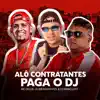 Alô Contratantes, Paga o DJ song lyrics