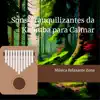 Sons Tranquilizantes da Kalimba para Calmar album lyrics, reviews, download