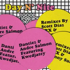 Day 'N Nite (feat. Kwedjatey) - Single by Dantiez & Andre Salmon album reviews, ratings, credits