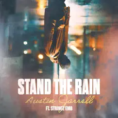 Stand the Rain (feat. Stringz EMB) Song Lyrics