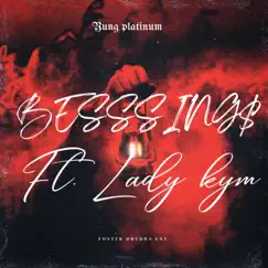 Blessing$ (feat. Lady kym) - Single by Yung Platinum album reviews, ratings, credits