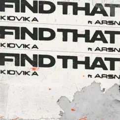 Find That - Single (feat. Arsn) - Single by Kidvika album reviews, ratings, credits
