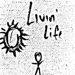 Livin' Life - Single by Sammy Wilk album reviews, ratings, credits