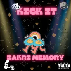 Kick It - Single by ZAKRI MEMORY album reviews, ratings, credits
