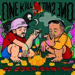 One Kill One Shot - Single by El Eska & Dani Boi album reviews, ratings, credits