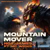 Mountain Mover (feat. MC Wicks) - Single album lyrics, reviews, download