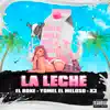 To' La Leche No Son Buena (with Yomel El Meloso, Leo RD & X3) [feat. Leo RD] - Single album lyrics, reviews, download