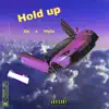Hold Up - Single (feat. Gpeezy) - Single album lyrics, reviews, download