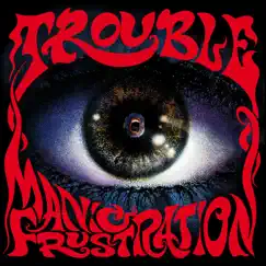 Manic Frustration (Remastered 2020) by Trouble album reviews, ratings, credits