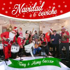 Navidad a Lo Ceviche (En Vivo) - Single by Tony Succar & Mimy Succar album reviews, ratings, credits