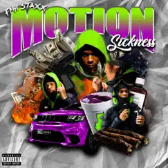 Motion Sickness - Single by FMH STAXX album reviews, ratings, credits