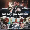 No Me Da Miedo - Single album lyrics, reviews, download