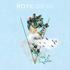 Leave Your Heart Open - EP by Roye album reviews, ratings, credits