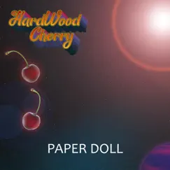 Paper Doll - Single by HardWood Cherry album reviews, ratings, credits