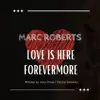 Love Is Here Forevermore - Single album lyrics, reviews, download