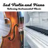 Sad Violin and Piano Relaxing Instrumental Music Volume 2 album lyrics, reviews, download