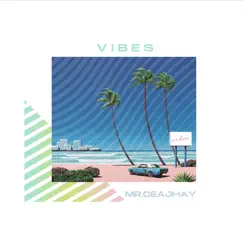 Vibe - EP by Mr. CeaJhay album reviews, ratings, credits
