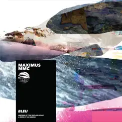 BLEU (Inspired by ‘The Outlaw Ocean’ a book by Ian Urbina) - EP by Maximus MMC & Ian Urbina album reviews, ratings, credits