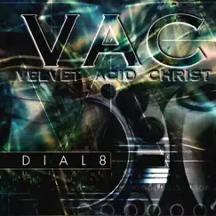 Dial8 - EP by Velvet Acid Christ album reviews, ratings, credits