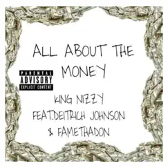 All About the Money (feat. Deitrich Johnson & Fame Tha Don) Song Lyrics