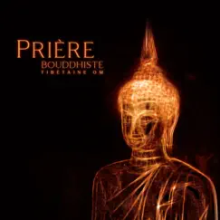 Prière bouddhiste tibétaine OM: 7 Mantras bouddhistes by Bouddha musique sanctuaire & Zen méditation tibétaine album reviews, ratings, credits