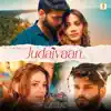Judaiyaan - Single album lyrics, reviews, download