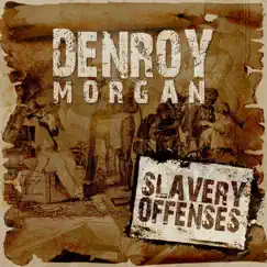 Slavery Offences - Single by Denroy Morgan & The Black Eagles album reviews, ratings, credits
