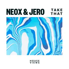 Take That - Single by Neox & Jero album reviews, ratings, credits