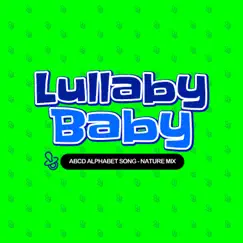 ABCD Alphabet Song - Nature Mix - Single by Lullaby Baby album reviews, ratings, credits