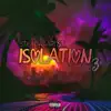 Isolation 3 - Single album lyrics, reviews, download