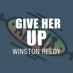 Give Her Up - Single by Winston Reedy & Mad Professor album reviews, ratings, credits