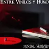 Entre Vinilos y Humo - EP album lyrics, reviews, download