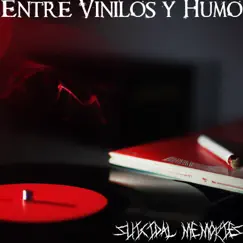 Entre Vinilos y Humo - EP by Suicidal Memories album reviews, ratings, credits