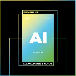 Element 119: Aluminum (DJ Mix) by D.J. MacIntyre & NOMAS album reviews, ratings, credits