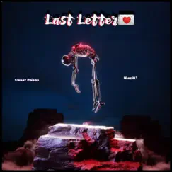 Last Letter (feat. Niazi01) - Single by Sweet Poison album reviews, ratings, credits