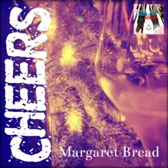 Cheers - Single by Margaret Bread album reviews, ratings, credits