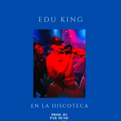 En la Discoteca - Single by Edu King album reviews, ratings, credits