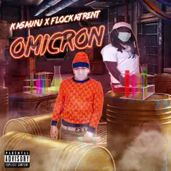 Omicron by Kasaunj & FlockaTrent album reviews, ratings, credits