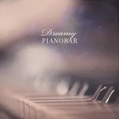 Dreamy Pianobar: 25 Slow Piano Tracks for You to Lost in Daydraming and Forget About Reality by Instrumental Piano Universe, Soft Jazz Mood & Background Instrumental Music Collective album reviews, ratings, credits